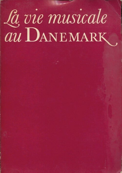 Livrenpoche : La vie musicale au Danemark - Collectif - Livre