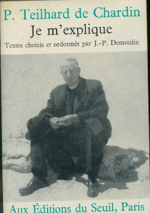 Livrenpoche : Je m'explique - Pierre Teilhard de Chardin - Livre