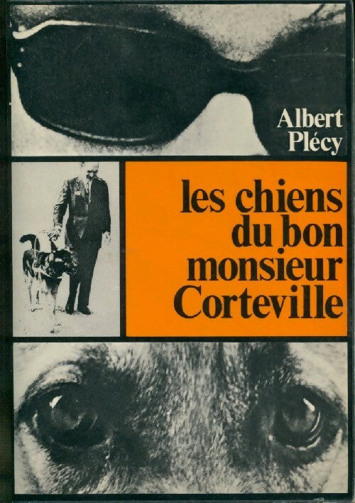 Livrenpoche : Les chiens du bon monsieur Corteville - Albert Plecy - Livre