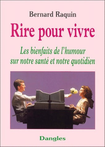 Livrenpoche : Rire pour vivre - Bernard Raquin - Livre