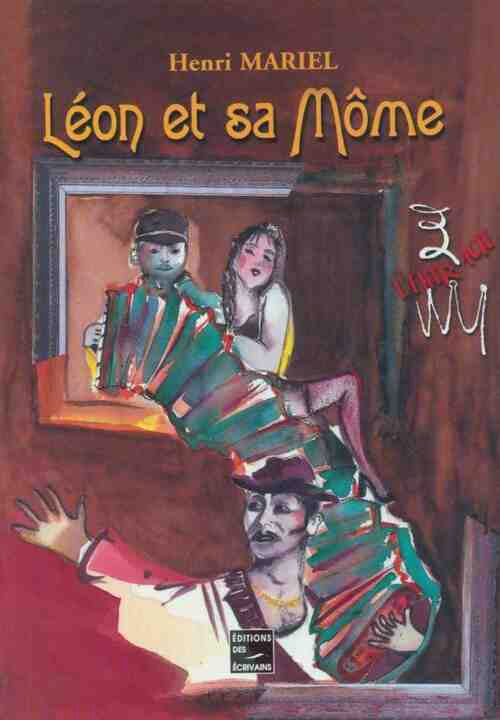 Léon et sa môme - Henri Mariel -  Ecrivains GF - Livre