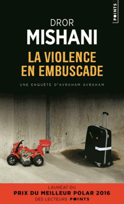 Livrenpoche : La Violence en embuscade - Dror Mishani - Livre