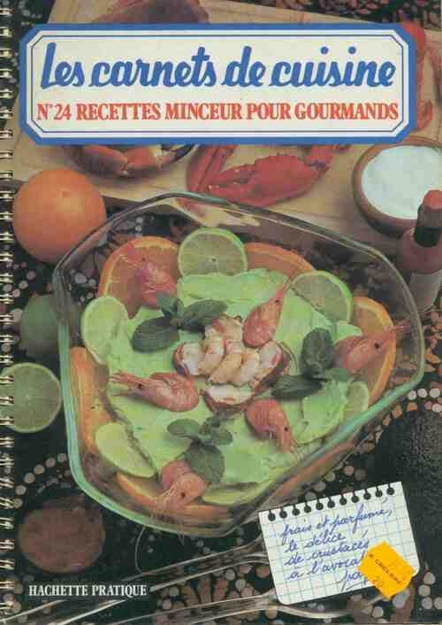 Recettes minceur pour gourmands - Collectif -  Les carnets de cuisine - Livre