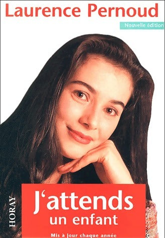 Livrenpoche : J'attends un enfant - Pernoud Laurence - Livre