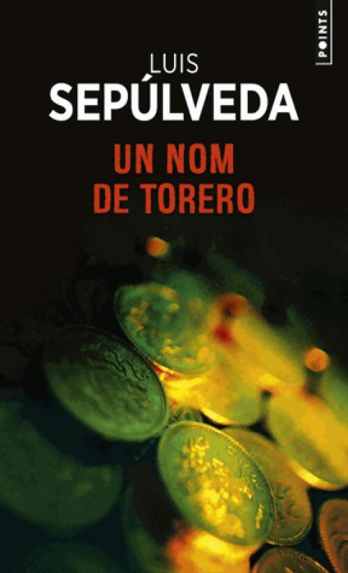 Un nom de torero - Luis Sepùlveda - Livre