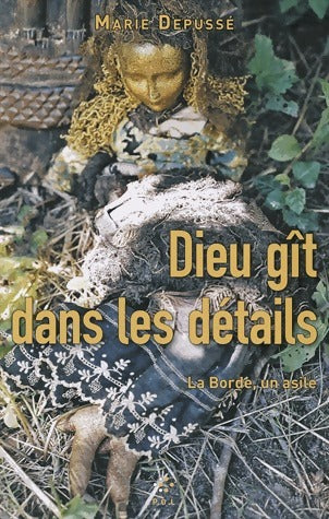 Livrenpoche : Dieu gît dans les détails - Marie Depussé - Livre