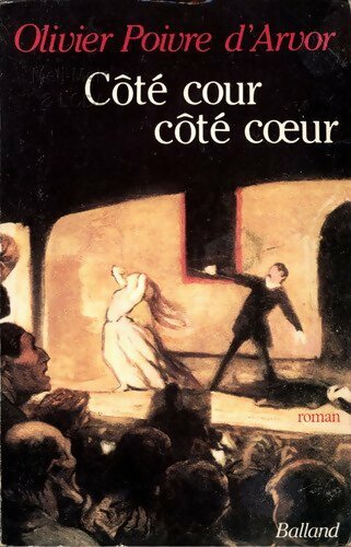 Livrenpoche : Côté cour, côté coeur - Olivier Poivre d'Arvor - Livre