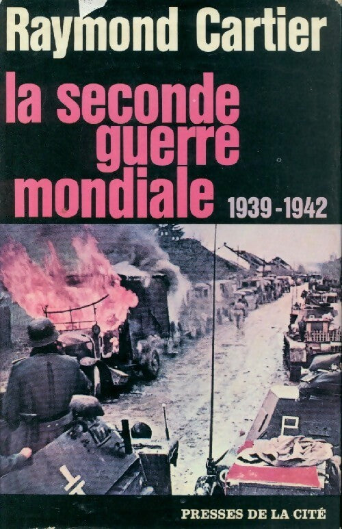 La seconde guerre mondiale Tome I : 1939-1942 - Raymond Cartier - Livre