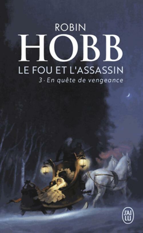 Livrenpoche : Le fou et l'assassin, Tome III : En quête de vengeance - Robin Hobb - Livre