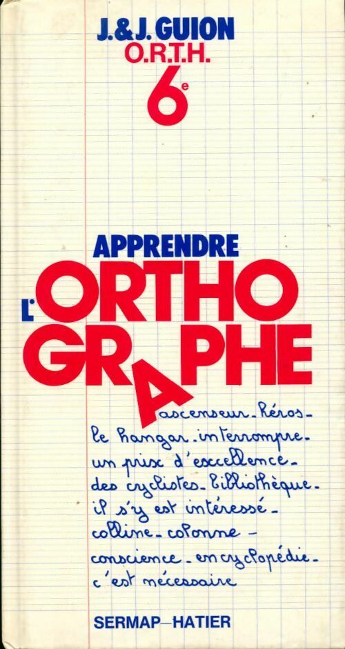 Livrenpoche : Apprendre l'orthographe 6e - Jean Guion - Livre