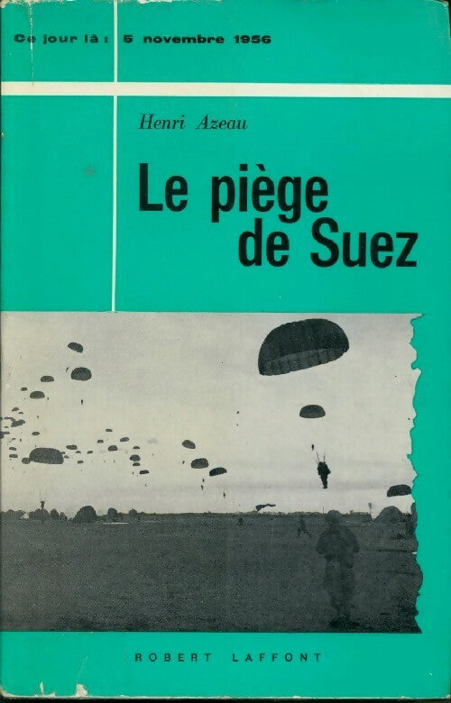 Livrenpoche : Le piège de Suez - Henri Azeau - Livre