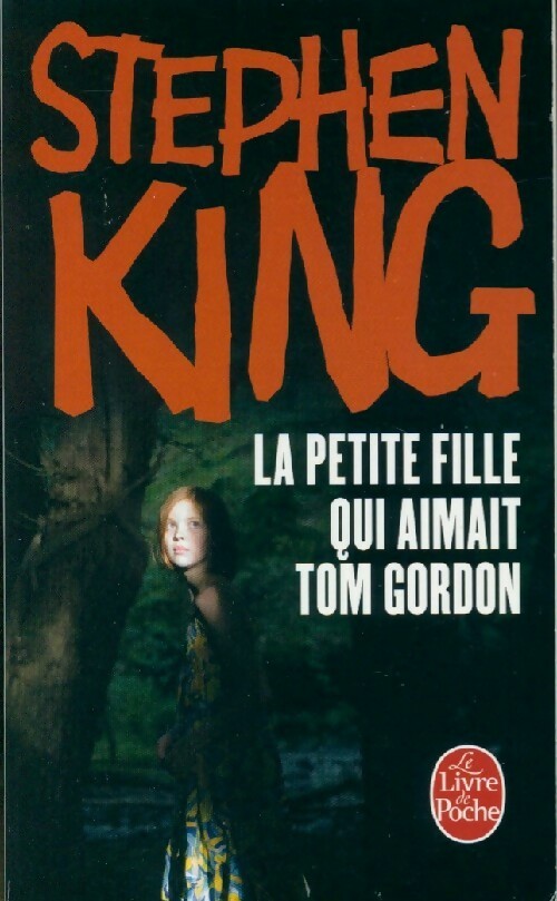 Livrenpoche : La petite fille qui aimait Tom Gordon - Stephen King - Livre