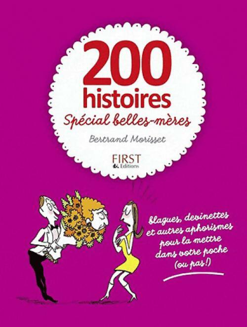 Livrenpoche : 200 histoires spécial belles-mères - Bertrand Morisset - Livre