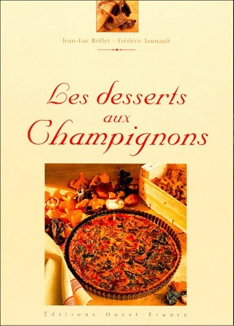 Livrenpoche : Le desserts aux champignons - Jean-luc Brillet - Livre