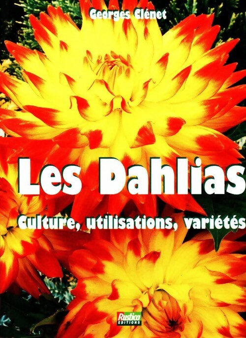 Les Dahlias - Georges Clenet -  Rustica GF - Livre