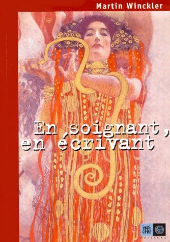 Livrenpoche : En soignant, en écrivant - Martin Winckler - Livre