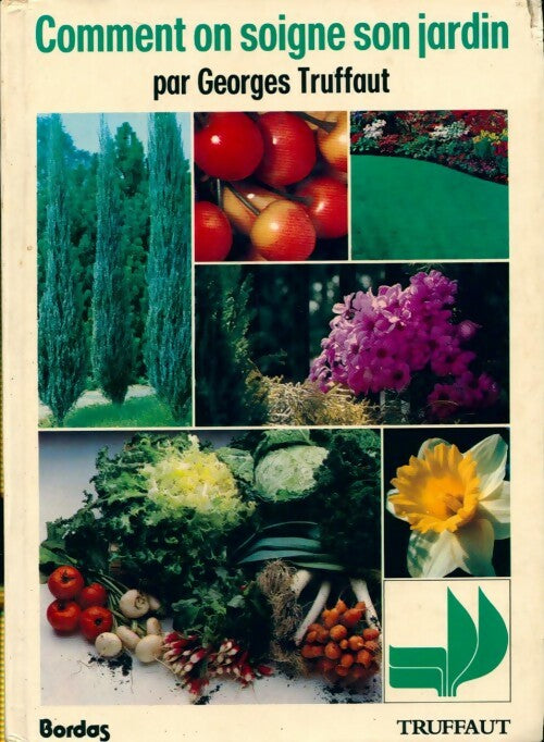 Livrenpoche : Comment on soigne son jardin - Georges Truffaut - Livre