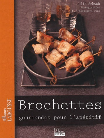 Livrenpoche : Brochettes gourmandes pour l'apéritif - Julie Schwob - Livre