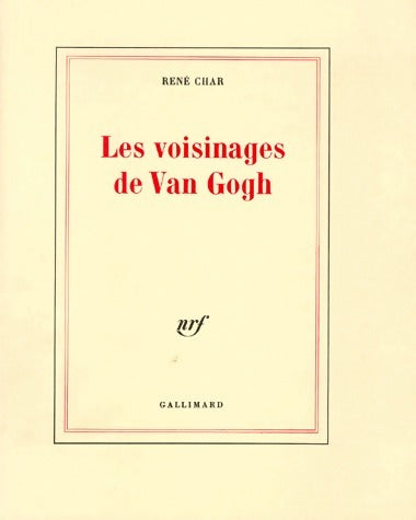 Livrenpoche : Les voisinages de Van Gogh - René Char - Livre