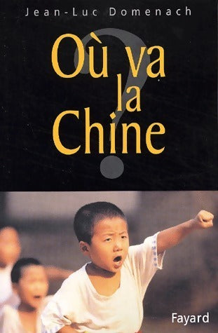 Livrenpoche : Où va la Chine ? - Jean-Luc Domenach - Livre