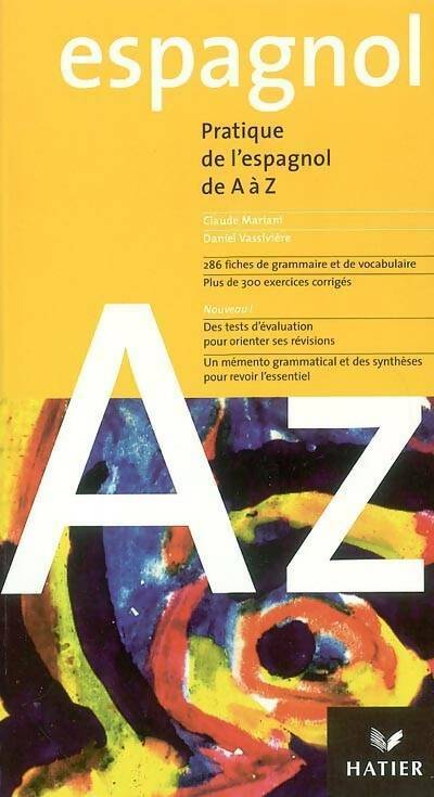 Livrenpoche : Pratique de l'espagnol de A à Z - Daniel Vassivière - Livre
