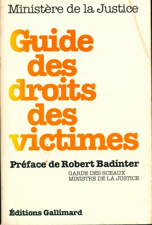 Guide des droits des victimes - Robert Badinter -  Gallimard GF - Livre
