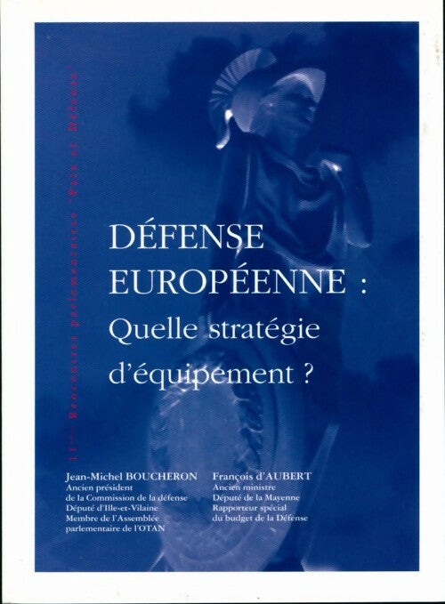 Livrenpoche : Défense européenne : Quelle stratégie d'équipement ? - Jean-Michel Boucheron - Livre