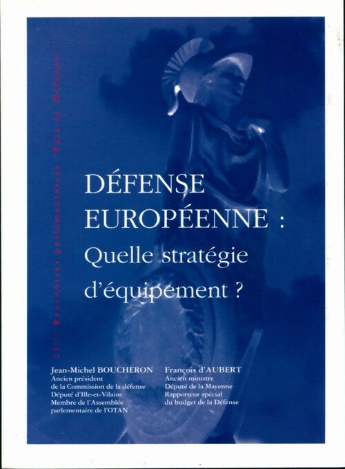 Défense européenne : Quelle stratégie d'équipement ? - Jean-Michel Boucheron -  Musiques & Musiciens - Livre