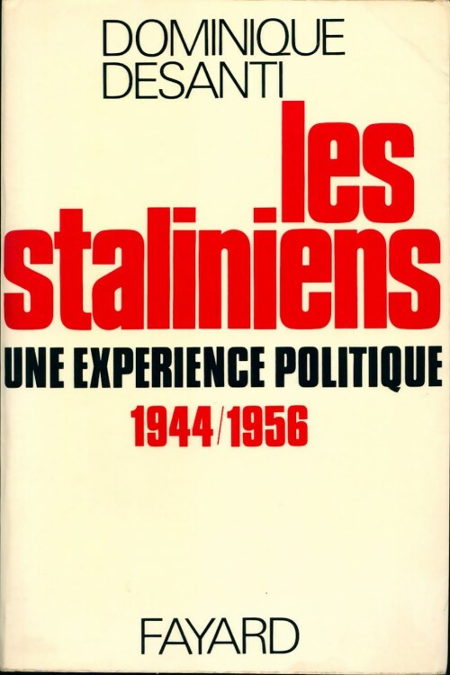 Livrenpoche : Les staliniens - Jacques Desanti - Livre