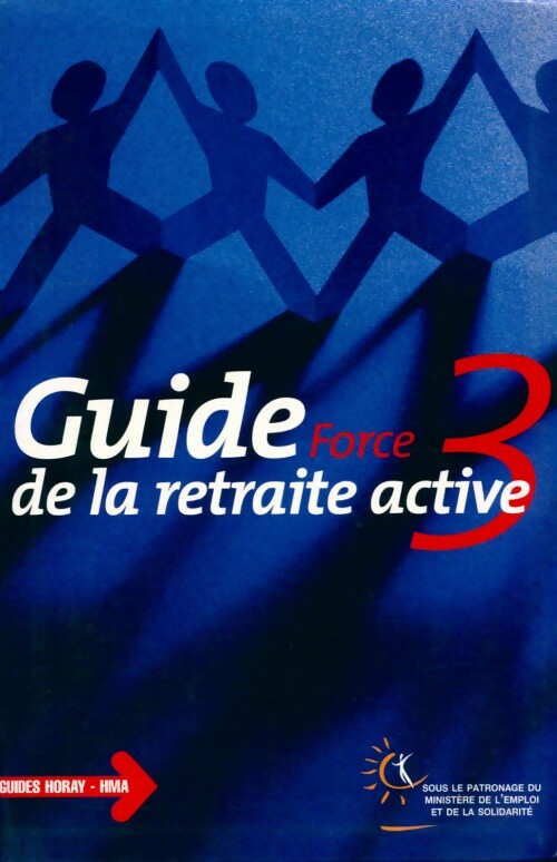 Livrenpoche : Guide Force 3 de la retraite active - Collectif - Livre