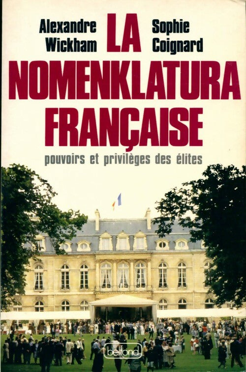 Livrenpoche : La Nomenklatura française - Alexandre Wickham - Livre