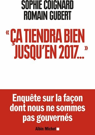 Livrenpoche : Ca tiendra bien jusqu'en 2017 - Sophie Coignard - Livre