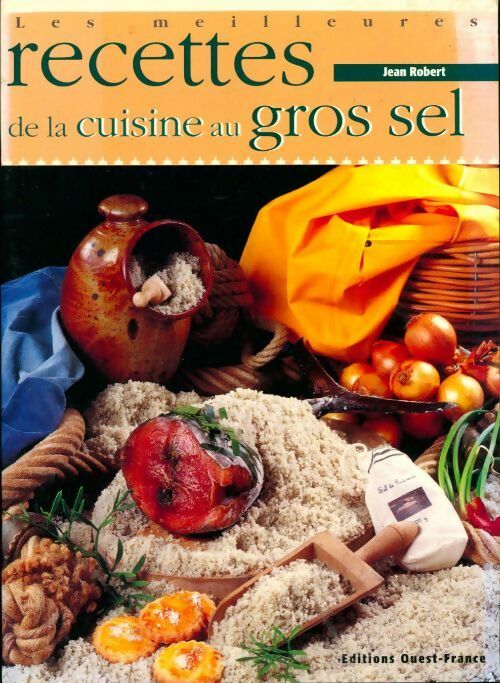 Livrenpoche : Les Meilleures recettes de cuisine au gros sel - Jean-Louis Robert - Livre