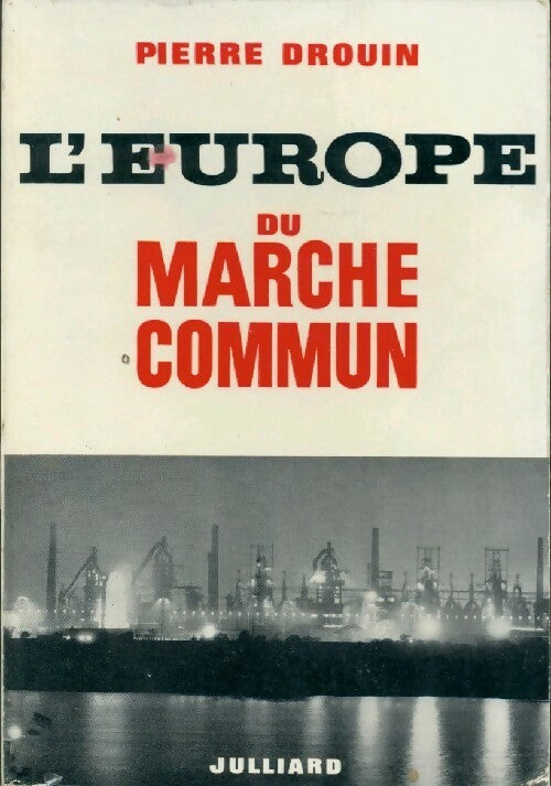 Livrenpoche : L'Europe du marché commun - Pierre Drouin - Livre