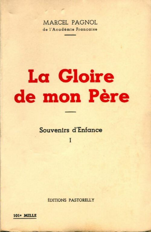 Livrenpoche : Souvenirs d'enfance Tome I : La gloire de mon père - Marcel Pagnol - Livre