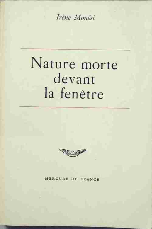 Livrenpoche : Nature morte devant la fenêtre - Irène Monési - Livre
