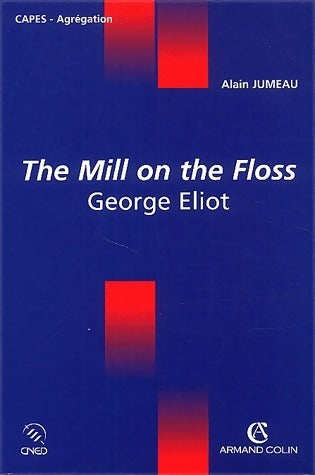 Livrenpoche : The mill on the floss de George Eliot - Alain Jumeau - Livre