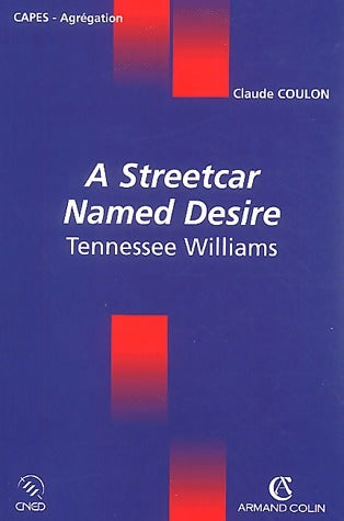 Livrenpoche : A Streetcar Named Desire de Tennessee Williams - Claude Coulon - Livre