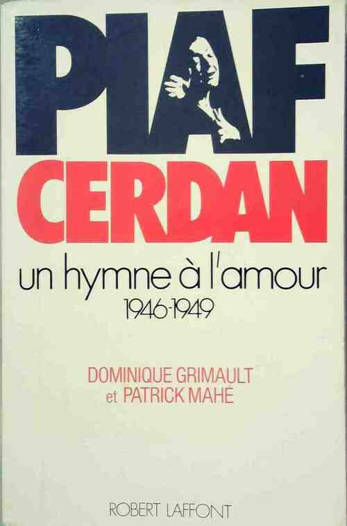 Livrenpoche : Piaf-Cerdan : Un hymne à l'amour 1946-1949 - Dominique Grimault - Livre