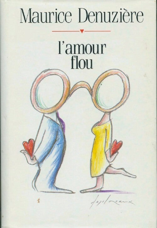 L'amour flou - Maurice Denuzière -  France Loisirs GF - Livre