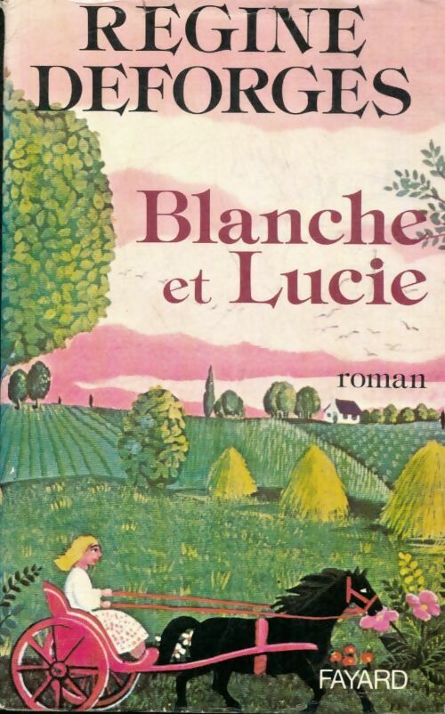 Blanche et Lucie - Régine Deforges -  Fayard GF - Livre