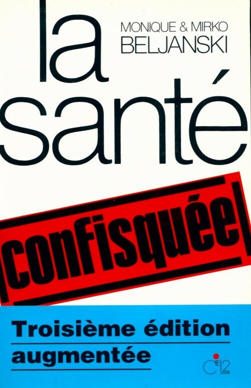 Livrenpoche : La santé confisquée - Mirko Beljanski - Livre