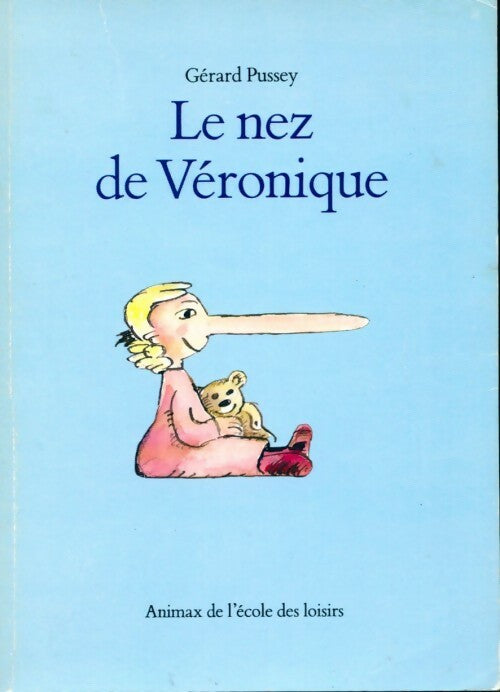 Le nez de Véronique - Gérard Pussey -  Animax - Livre