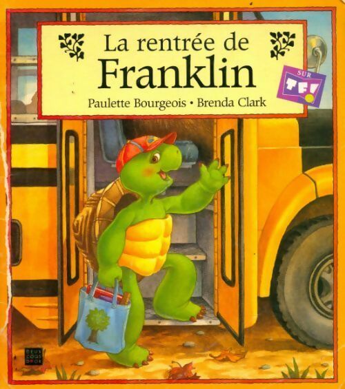 La rentrée de Franklin - Paulette Bourgeois -  Franklin - Livre