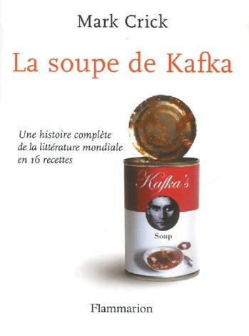 Livrenpoche : La soupe de Kafka - Mark Crick - Livre