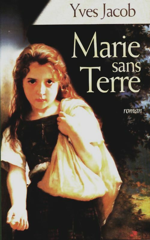 Livrenpoche : Marie sans terre - Yves Jacob - Livre