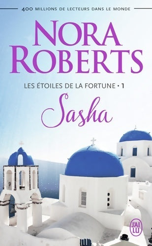 Livrenpoche : Sasha : les étoiles de la fortune - Nora Roberts - Livre