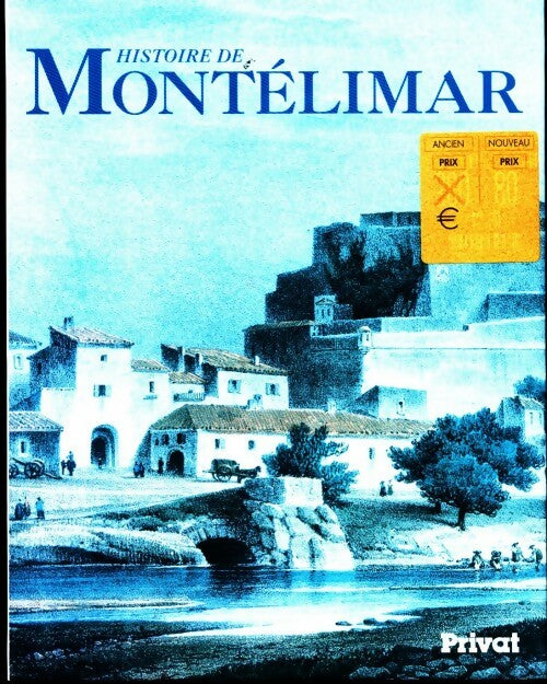 Livrenpoche : Histoire de Montélimar - Stéphane Baumont - Livre