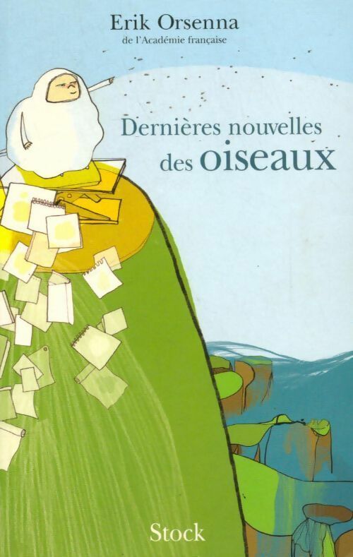 Livrenpoche : Dernières nouvelles des oiseaux - Erik Orsenna - Livre