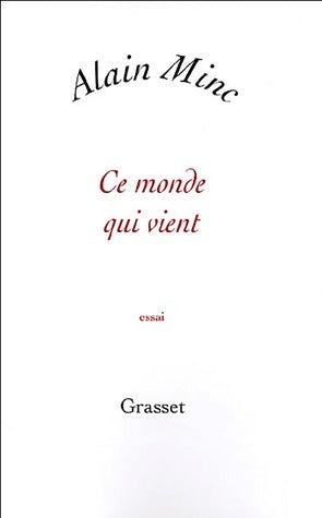 Livrenpoche : Ce monde qui vient - Alain Minc - Livre